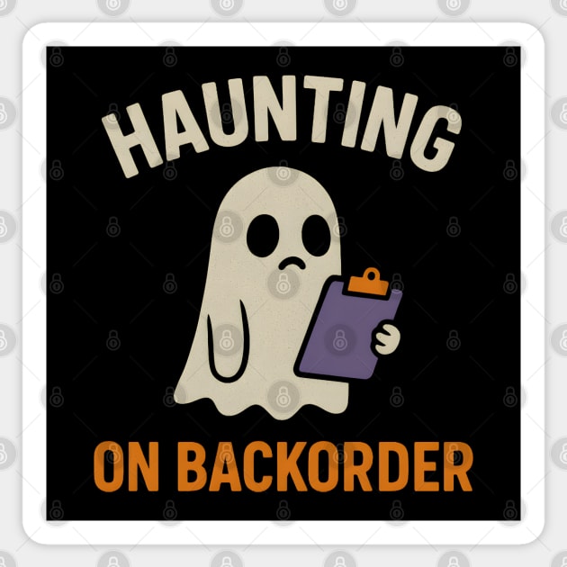 Haunting on Backorder Funny Ghost Halloween Pun Graphic Sticker by MakerMind8.2